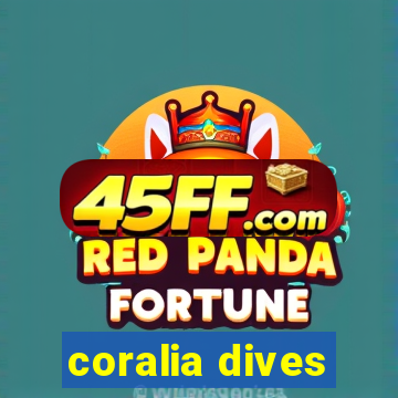 coralia dives